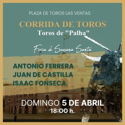 Domingo 5 Abril - Corrida de toros